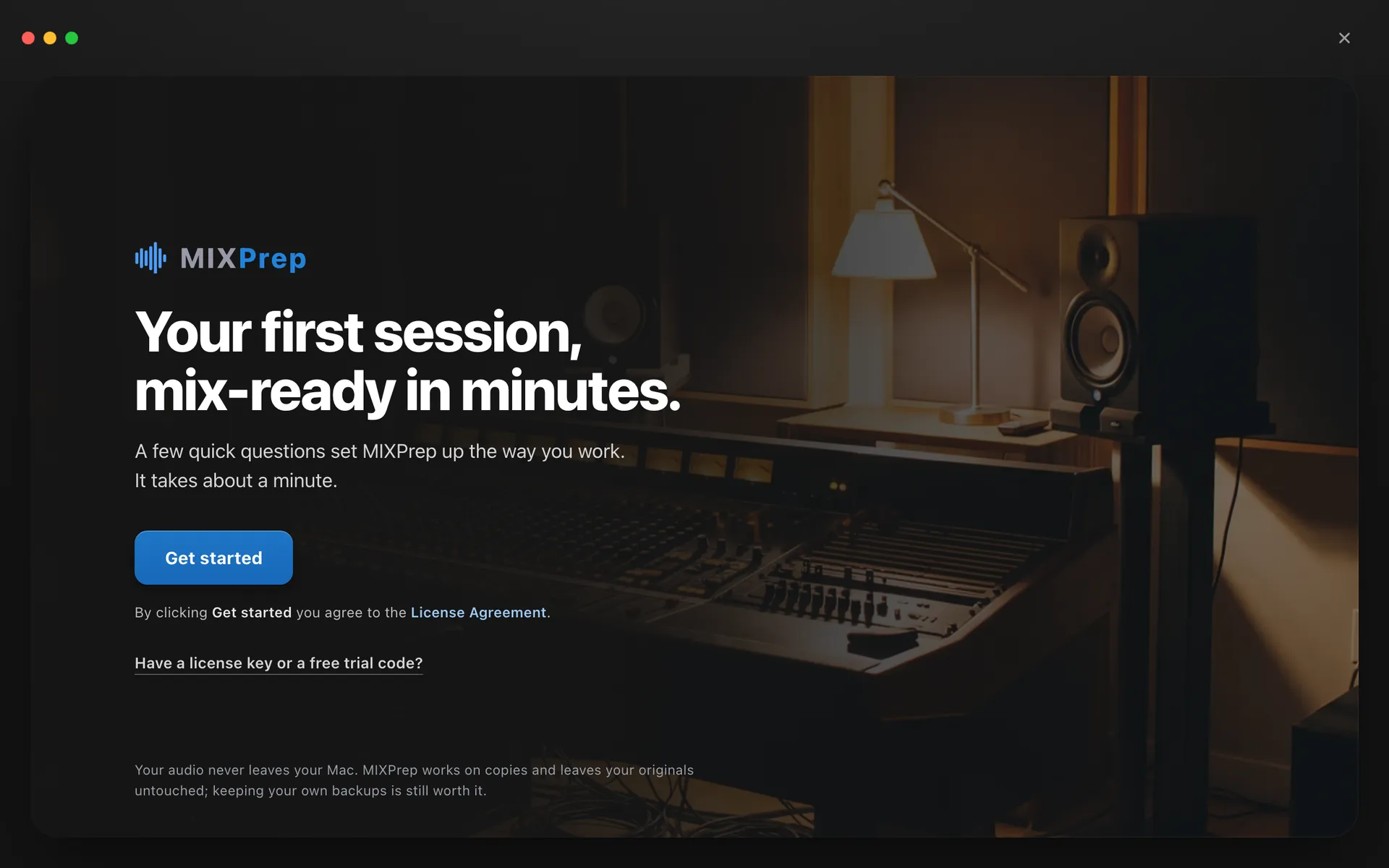 MIXPrep's first screen: Your first session, mix-ready in minutes, with Get started.